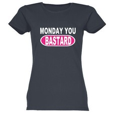 MONDAY YOU BASTARD