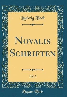 Novalis schriften vol 3 - vol.,
