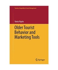 Older Tourist Behavior and Marketing Tools, Vania Vigolo