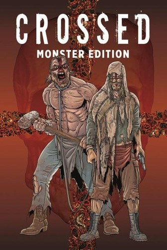 Crossed monster edition garth - crossed, monster-edition