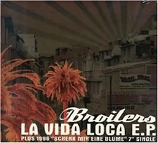 Broilers - La Vida Loca