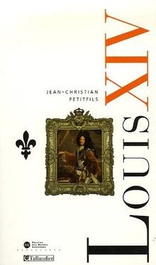 Louis xiv gloire et les - louis, xiv: