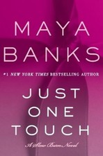 Maya Banks Just One Touch (Taschenbuch) Slow Burn Novels