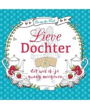 Lieve dochter: dit wil ik je graag meegeven, Els van der Vlist