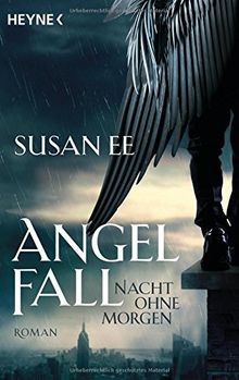 Angelfall nacht ohne - -, morgen