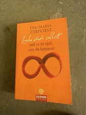Buch: Liebe dich selbst, Zurhorst, Eva-Maria, 2009, Goldmann Verlag | Buch |