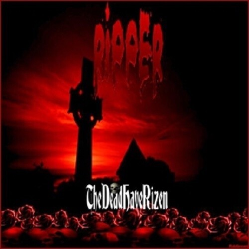 Ripper the dead have rizen - have,