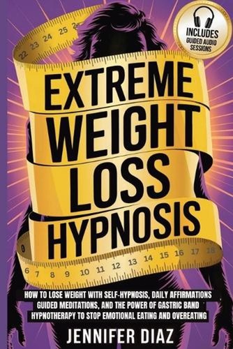 Extreme weight loss hypnosis - extreme,