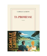Ta promesse: Roman, Laurens, Camille
