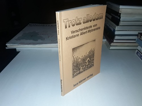 Trotz alledem verschenktexte - trotz,