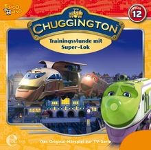 (12)Hsp-Trainingsstunde mit Super-Lok von Chuggington | CD | Zustand gut