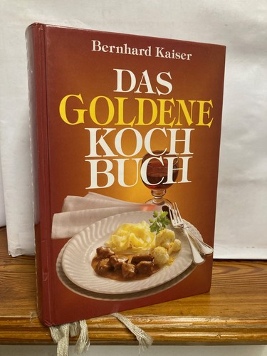 Das goldene kochbuch - kochbuch, bernhard