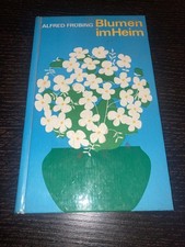 Alfred Frübing - BLUMEN IM