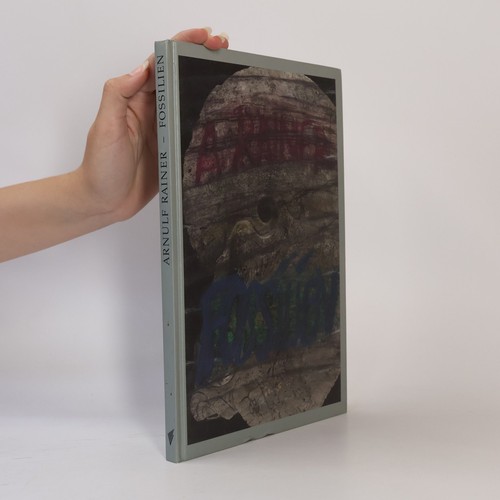 Arnulf rainer fossilien - arnulf, rainer: