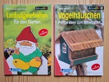 2 Hefte Kreativ, Laubsägearbeiten für den Garten, Vogelhäuschen, Dekoideen