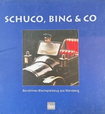 Schuco, Bing & Co. Berühmtes