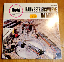 #a732 Buch "Bahnbetriebswerke im Modell - Kleine Modellbahn Reihe" - sehr gut