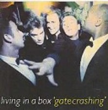 Living in a Box - Gatecrashing