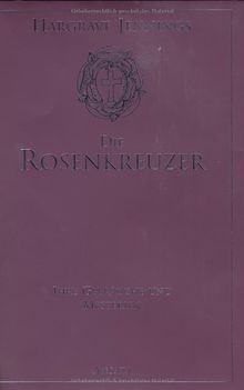 Die rosenkreuzer ihre - die, rosenkreuzer: