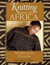 Marianne Isager "Knitting out of Africa" : Inspired Sweater Designs