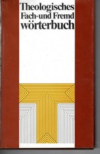 Theologisches Fach- und Fremdwörterbuch