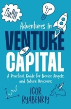 Adventures in Venture Capital