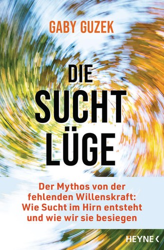 Die suchtlüge gaby guzek - die,