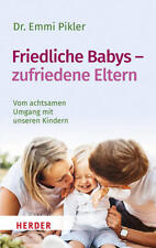 Friedliche Babys - zufriedene Eltern | Emmi Pikler | 2021 | deutsch