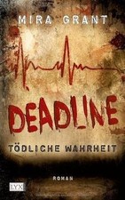 Deadline - Tödliche Wahrheit von Grant, Mira | Buch | Zustand sehr gut
