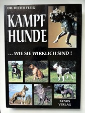 Kampfhunde - Wie sie wirklich sind ? Rarität v. Dr. Fleig ?