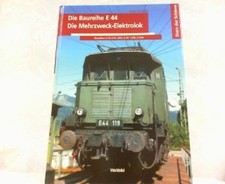 Die Baureihe E 44 - Die Mehrzweck-Elektrolok. Baureihen: E 44 (144, 244), E 44[5