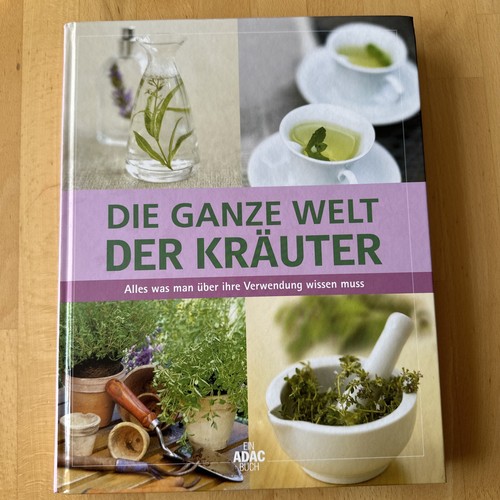Die ganze welt der kräuter - die,