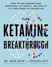 The ketamine breakthrough - breakthrough:, how