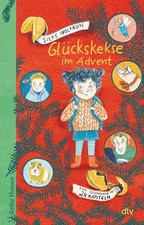 Glückskekse im Advent Eine Geschichte in 24 Kapiteln Wolfrum, Silke und Nele Pal