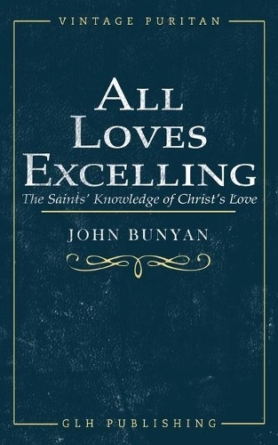John bunyan all - john, loves