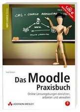 Das Moodle-Praxisbuch. Online-Lernumgebungen einrichten,... | Buch | Zustand gut
