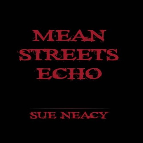 Mean streets echo - mean, a