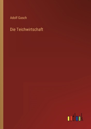 Gasch die teichwirtschaft - gasch,