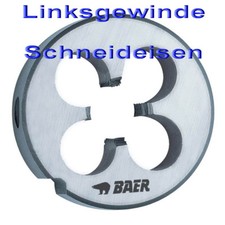 Schneideisen Linksgewinde BAER Gewindeschneider M3 - M16 Metrisch + Feingewinde
