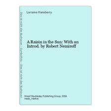 A Raisin in the Sun: With an Introd. by Robert Nemiroff Hansberry, Lorraine: