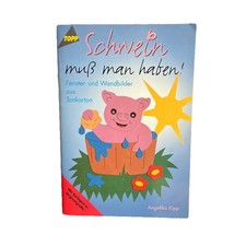 Schwein muss man haben