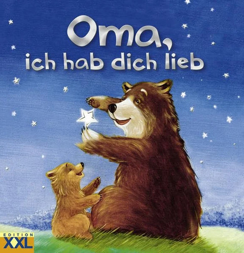Oma ich hab - dich, lieb