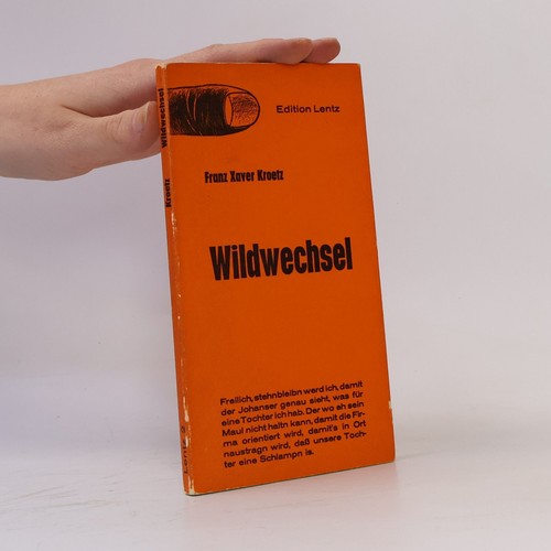 Wildwechsel franz xaver - wildwechsel ,