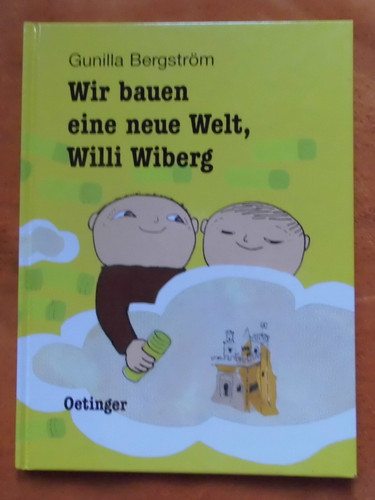 Wir bauen eine neue - , welt