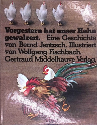 Vorgestern hat unser - , hahn