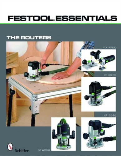 Festool essentials the routers - festool,