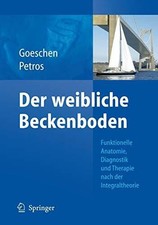 Der weibliche Beckenboden: Funktionelle Anatomie, Diagnostik und Buch Springer