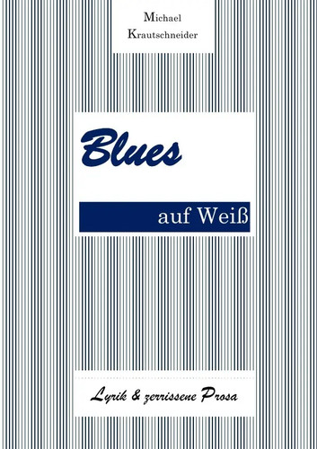 Blues auf weiß lyrik - weiß,
