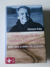 UNTERWEGS IN DIE NÄCHSTE DIMENSION von CLEMENS KUBY - Gebundene Ausgabe