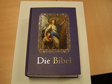 Die Bibel - Das Alte und Neue